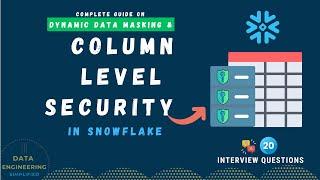 Column Level Security In Snowflake | Dynamic Data Masking In Snowflake