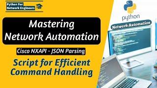 Mastering Network Automation: Simplifying Cisco NXOS API using JSON formatted commands | Parser