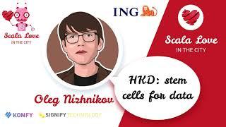 Oleg Nizhnikov - HKD: stem cells for data