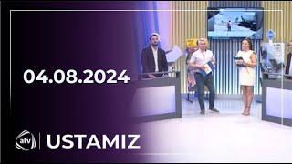 Ustamız / 04.08.2024