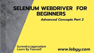 Selenium Webdriver Advanced concepts part 2