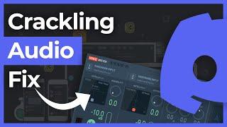 How To Fix Crackling/Static Issue with Discord Audio