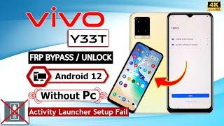 Finally Without Pc  2024 | Vivo Y33T Android 12 Frp Bypass Activity Launcher Setup Fail Not Working