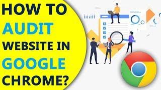 How to Audit Website in Google Chrome - Website Load Test and Mobile Speed Test