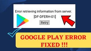 Fix "Error retrieving information from server [DF-DFERH-01]" in Play Store | Android Data Recovery