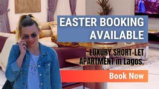 Easter Booking|| Check out This Luxury Short-let Apartment available in Lagos