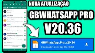 VOLTOU!  NOVA ATUALIZAÇÃO WHATSAPP GB PRO VERSÃO 20.36 FUNCIONANDO COM  NOVAS FUNÇÕES! 