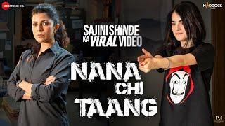 Nana Chi Taang | Sajini Shinde Ka Viral Video | Nimrat Kaur, Radhika M | Tanishk Bagchi, Shreya Jain