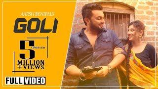 Goli | Aarsh Benipal | Full Video Song | Latest Punjabi Songs 2014 | Rootz Records