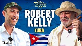 Ari Shaffir Goes To Cuba w/ Robert Kelly | You Be Trippin' with Ari Shaffir