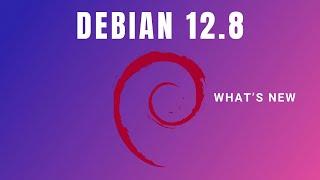 Debian 12.8 “Bookworm” Here's What's New