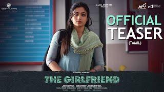 #TheGirlfriend Teaser (Tamil) | Rashmika Mandanna | Dheekshith Shetty | Rahul R | Hesham A Wahab