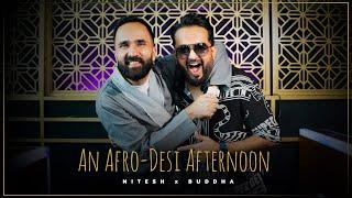 An Afro-Desi Afternoon | DJ Buddha x @Niteshofficial | @KnoxArtisteFilms  | Dubai