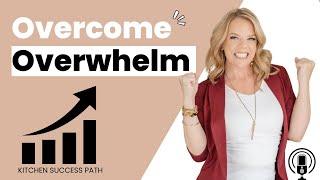 Overcome Overwhelm and Get Stuff Done!