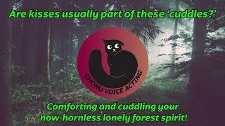 Comforting and cuddling your lonely forest spirit! (m4a ASMR)