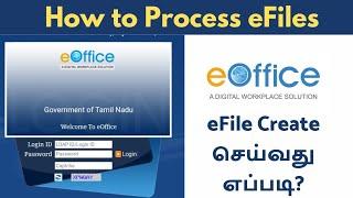 How to Create eFiles | eOffice Training | Step by Step Video Manual | Tamil