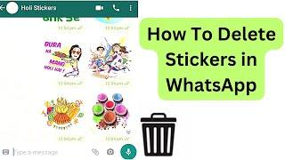How To Delete Stickers in Whatsapp