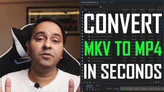 Convert MKV TO MP4 in SECONDS - THIS ACTUALLY WORKS!