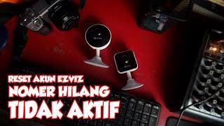 CARA RESET KAMERA CCTV EZVIZ NOMER HILANG ATAU TIDAK AKTIF