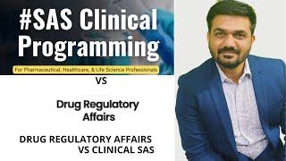 Drug regulatory affairs vs clinical SAS