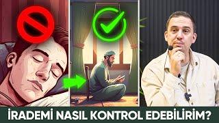 İrademi Nasıl Kontrol Edebilirim? İrade Terbiyesi (Fatih Yağcı)