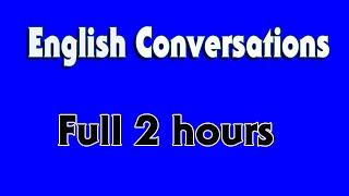 Speak English | Real English Conversations Practice 2 Hours