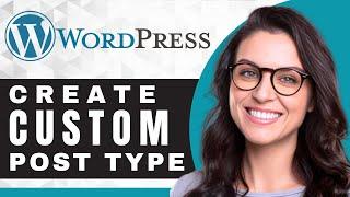 How to Create and Display WordPress Custom Post Types | WordPress Tutorial (2025)