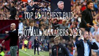 Top 10 Highest Paid Football Managers/coach 2023 (Yearly Salary)