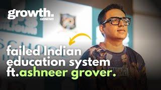 Failed Indian Education System | Ashneer Grover