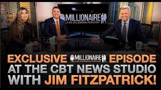 Exclusive Millionaire Car Salesman Podcast Episode at the CBT News Studio with Jim Fitzpatrick