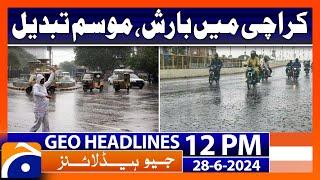 Karachi weather: City to remain hot, rain likely in suburbs | Geo News 12 PM Headlines |28 June 2024