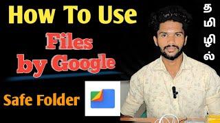 How To Use Files By Google in Tamil | Files By Google Safe Folder \ Hide Photos and Videos