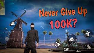 Never Give Up  | Crossing 100K In youtube | Garena Free Fire