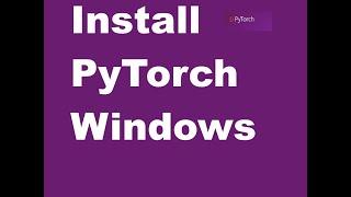 Install PyTorch Windows