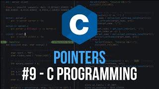 Pointers - C Programming Tutorial #9