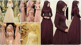 Amazing Hijab Dresses For Wedding || Wedding Dresses For Muslim Girls