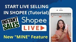 PAANO MAG LIVE SELLING SA SHOPEE? + SHOPEE MINE FEATURE SA LIVE STREAMING - SHOPEE PH TUTORIAL 2020