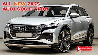 New 2025 Audi SQ6 e-tron Launched! - Electrifying Performance and Luxury!