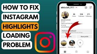 How to Fix Instagram Highlight Loading Problem in 2023 (Easiest Solution)