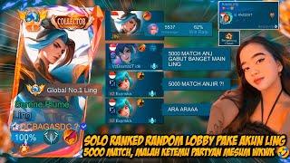 PAKE AKUN LING 5000 MATCH SOLO RANKED RANDOM LOBBY, MALAH KETEMU PARTYAN MESUM WKWK - MLBB