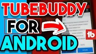Tubebuddy For Android, How To Install Tubebuddy On Android, Download Tube Buddy APK