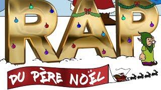 Le rap du Père Noël (chanson de Noël avec paroles)