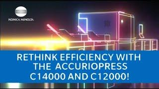 Rethink Efficiency with the new AccurioPress C14000 and C12000!