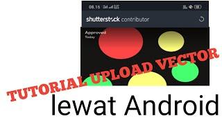 tutorial membuat vector lewat Android untuk di upload ke shutterstock