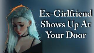 Ex-Girlfriend Shows Up At Your Door | [Reverse Comfort] [Happy Ending] [F4A]