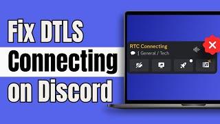 How to Fix DTLS Connecting on Discord | RTC Connecting Discord Fix (2023)