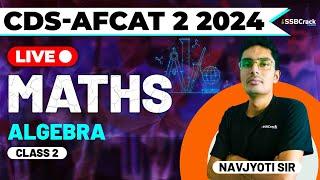 CDS & AFCAT 2 2024 Exam Maths Live - Algebra - Class 2