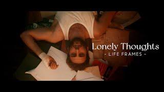 Life Frames - Lonely Thoughts feat. Valentino Lupo [Official Music Video]