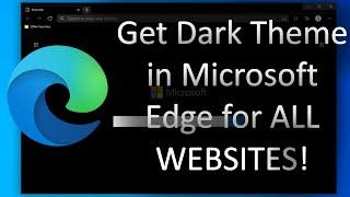How to enable dark theme on all websites in Microsoft Edge.