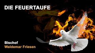 Die Feuertaufe | Огненное крещение | Waldemar Friesen